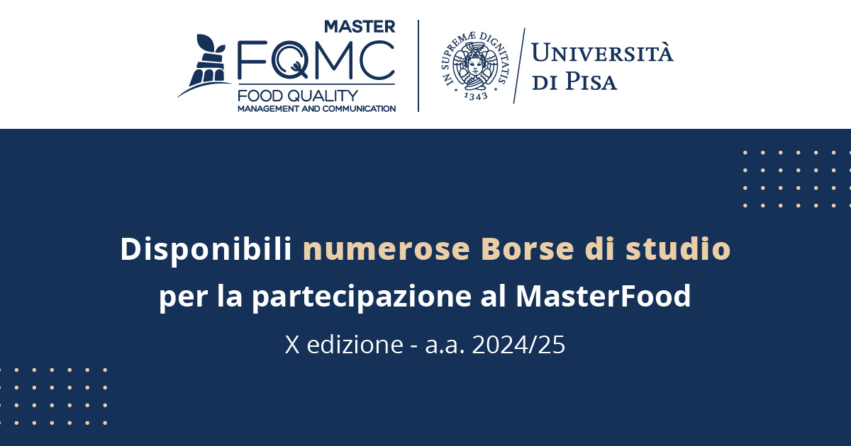 Borse di studio per partecipare al Master in Food Quality Management and Communication dell'Università di Pisa